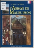 Armelle Bonis et Monique Wabont - L'abbaye de Maubuisson.