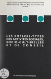  Centre d'études et de recherch et  Collectif - Les emplois-types des activités sociales, socio-culturelles et de conseil.