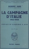 Robert Jars et Alphonse Juin - La campagne d'Italie, 1943-1945.
