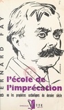 Bernard Faÿ et Willy-Paul Romain - L'école de l'imprécation - Ou Les prophètes catholiques du dernier siècle (1850-1950).