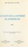 Anne-Marie Cocula-Vaillières - Les gens de la rivière de Dordogne, 1750-1850 (2) - Thèse présentée devant l'Université de Bordeaux III, le 5 février 1977.