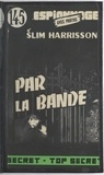 Slim Harrisson - Par la bande.
