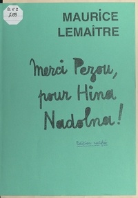 Maurice Lemaître - Merci Pezou, pour Hina Nadolna !.