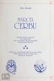 Félix Bonafé et Jean Mons - Marcel Cerbu - Cinquante années au service de la franc-maçonnerie traditionnelle.