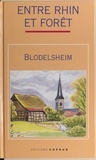 Emile Decker et Lucien Fricker - Blodelsheim - Entre Rhin et forêt.