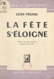 Léon Vérane et  Decaris - La fête s'éloigne.