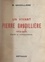 Marcel Gaudillière et Florent du Bois de La Villerabel - Un vivant : Pierre Gaudillière, 1913-1940 - D'après sa correspondance.