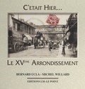 Bernard Ucla et Michel Willard - Le XVe arrondissement - Saint-Lambert, Necker, Grenelle, Javel.