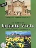 Danie Delesalle-Degrave et  Collectif - Le hameau de la tente-verte : Rosendaël-lez-Dunkerque.