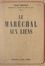 Jean Tracou - Le maréchal aux liens (1). Le temps du sacrifice.