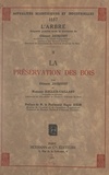 Clément Jacquiot et  Keller-Vaillant - La préservation des bois.