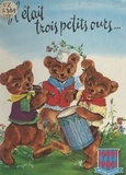 Madeleine Raillon et Luce Lagarde - Il était trois petits ours....
