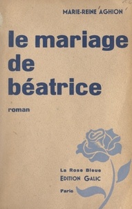 Marie-Reine Aghion - Le mariage de Béatrice.