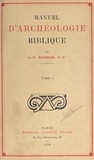 Augustin-Georges Barrois et P. Auvray - Manuel d'archéologie biblique (1).