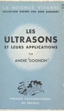 André Dognon et René Audubert - Les ultrasons et leurs applications.