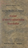 Maurice Rigaux - Essai d'orientation sociale - Sur les routes de l'action.