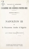 Georges Spillmann - Napoléon III et le royaume arabe d'Algérie.