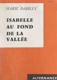 Marie Dabilly - Isabelle au fond de la vallée.