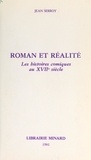 Jean Serroy - Roman et réalité - Les histoires comiques au XVIIe siècle.