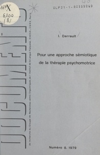 Ivan Darrault et  Groupe de recherches sémio-lin - Pour une approche sémiotique de la thérapie psychomotrice.
