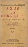  L'Action française et Léon Daudet - La politique du Vatican sous la Terreur... 20 septembre-15 novembre 1927.