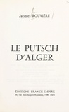 Jacques Rouvière et  Collectif - Le putsch d'Alger.
