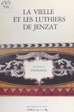 Jean-François Chassaing et  Collectif - La vielle et les luthiers de Jenzat.