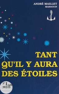 André Maillet - Tant qu'il y aura des étoiles.