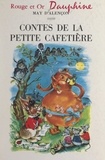May d'Alençon et Luce Lagarde - Contes de la petite cafetière.