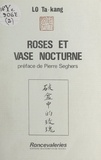 Ta-Kang Lo et Jean Albertini - Roses et vase nocturne.