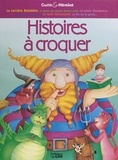Ann Rocard et  Collectif - Histoires à croquer.