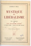 Norman Hill et René Alleau - Mystique du libéralisme : vie et œuvres de Paul Hyacinthe Loyson - Le théâtre d'idées. Propos d'un libre-croyant.