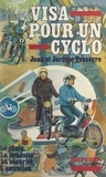 Jean Tesseyre et Jerôme Tesseyre - Visa pour un cyclo.