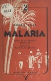 Georges Vally et Marius-Ary Leblond - Malaria - Récit de la brousse malgache.