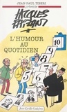 Jacques Faizant et Jean-Paul Tibéri - L'humour au quotidien.