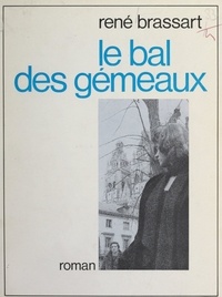 René Brassart et Jean-Pierre Brassart - Le bal des gémeaux.