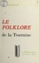 René Coursault et Michel Coursault - Le folklore de la Touraine.