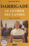 Jean-Paul Ollivier et Jean Bobet - Darrigade - Le lévrier des Landes.