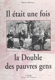 Henri Brives et Bernard Cazeau - Il était une fois La Double des pauvres gens.