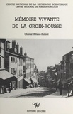 Chantal Rittaud-Hutinet et Jean-Claude Bouvier - Mémoire vivante de la Croix-Rousse - Documents et étude phonétique.