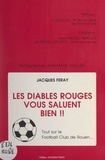 Jacques Feray et Michel Hidalgo - Les Diables Rouges vous saluent bien.