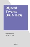 Gérard Soury et Nicole Le Roy - Objectif Taverny (1845-1983).