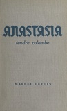 Marcel Defoin - Anastasia - Tendre colombe.