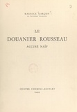 Maurice Garçon - Le Douanier Rousseau - Accusé naïf.