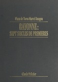 Claude Pelletier et Vincent Bourg - Plaza de toros Marcel Dangou : Bayonne, sept siècles de premières.