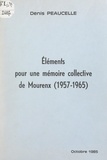 Denis Peaucelle et Rémy Morel - Éléments pour une mémoire collective de Mourenx (1957-1965).