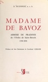 Denys Buenner et Pierre Marie Gerlier - Madame de Bavoz - Abbesse de Pradines de l'ordre de Saint-Benoît, 1768-1838.