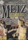 Claude Turrel et Ricardo Bofill - Metz - Deux mille ans d'architecture militaire.
