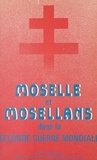 François-Yves Le Moigne et  Collectif - Moselle et Mosellans dans la Seconde Guerre mondiale.
