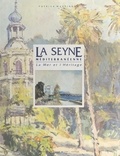 Patrick Martinenq et Pierre Arata - La Seyne méditerranéenne - La mer et l'héritage.